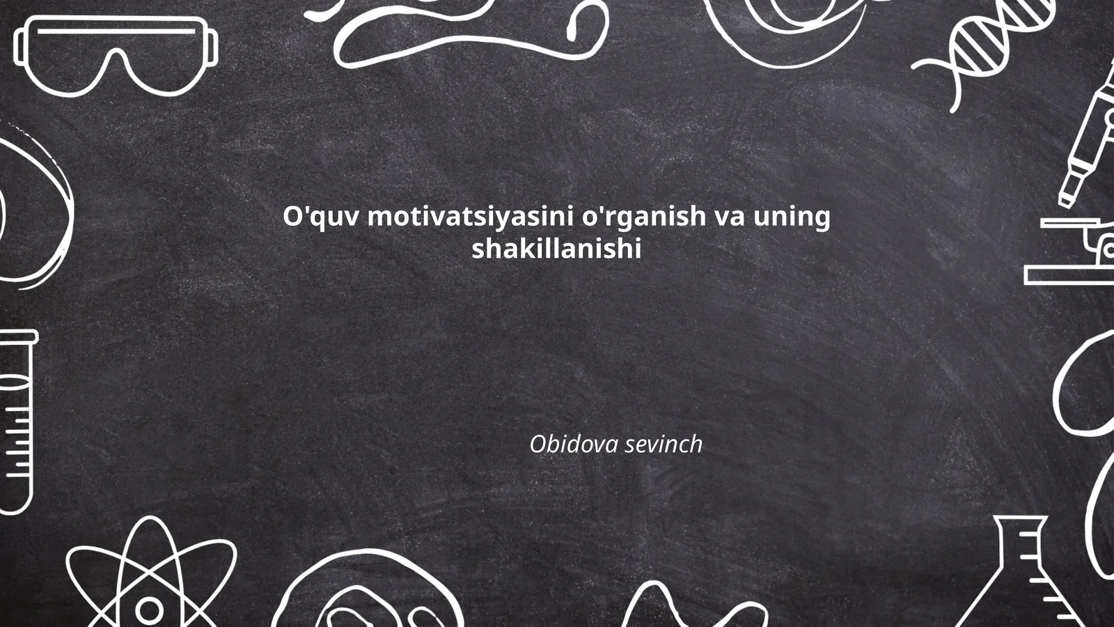 O'quv motivatsiyasini o'rganish va uning shakillanishi