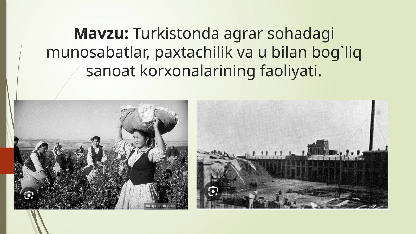Turkistonda agrar sohada gi munosabatlar, paxtachilik va u bilan bog`liq sanoat korxonalarining faoliyati
