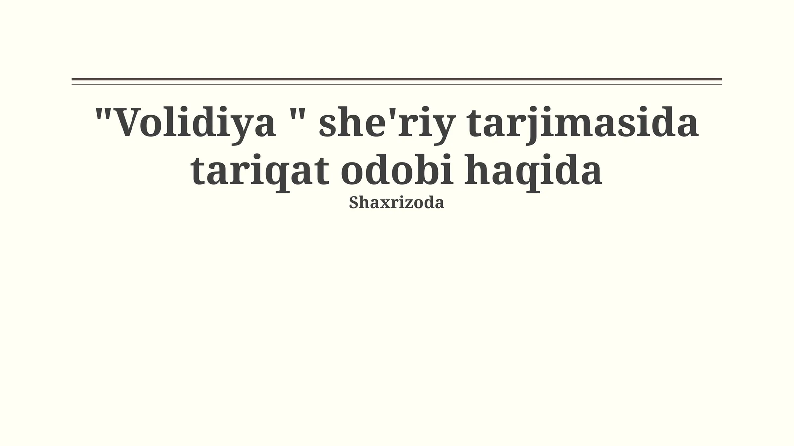 "Volidiya" she'riy tarjimasida tariqat odobi haqida