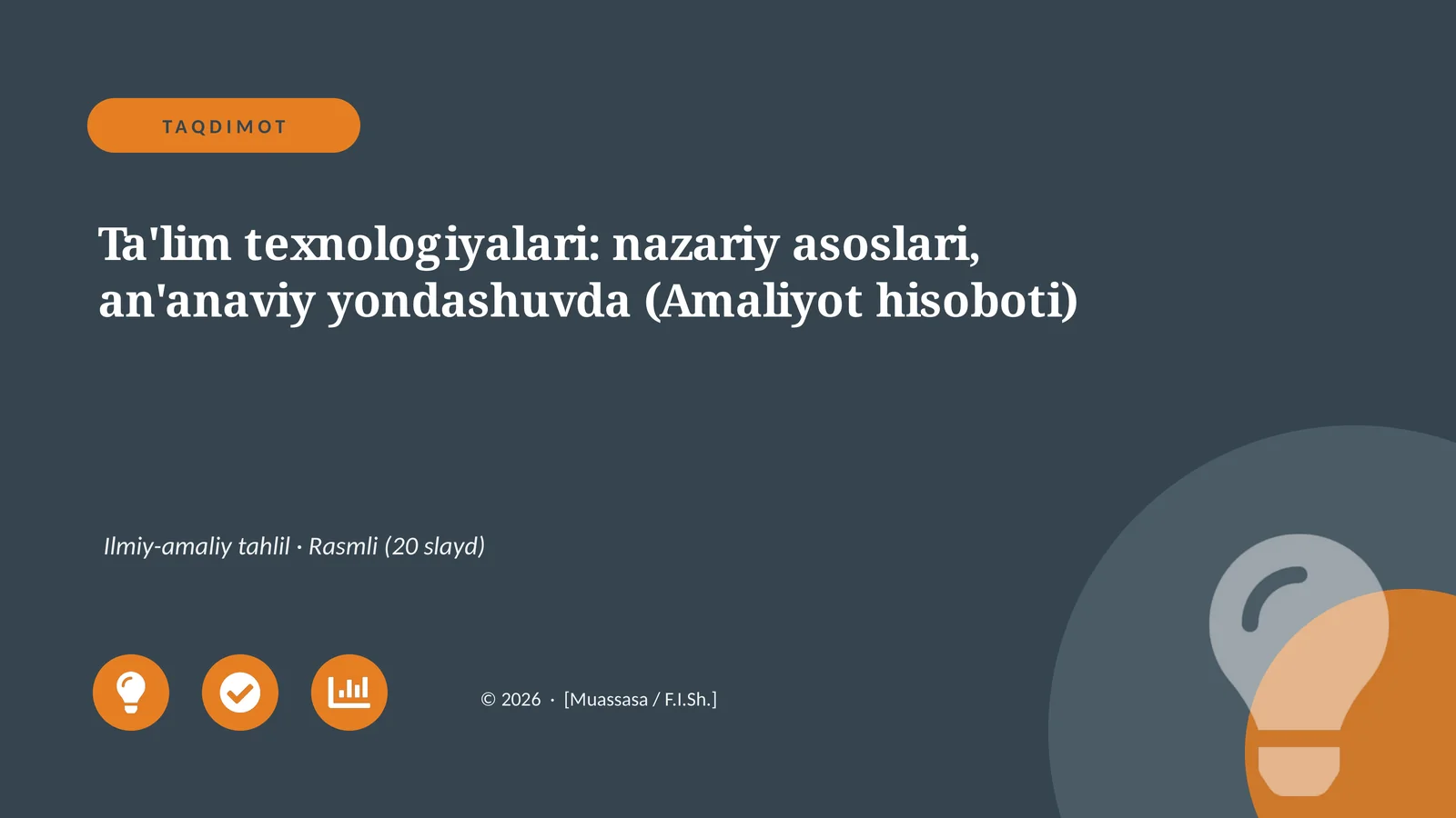 Ta'lim texnologiyalari: nazariy asoslari, an'anaviy yondashuvda (Amaliyot hisoboti)