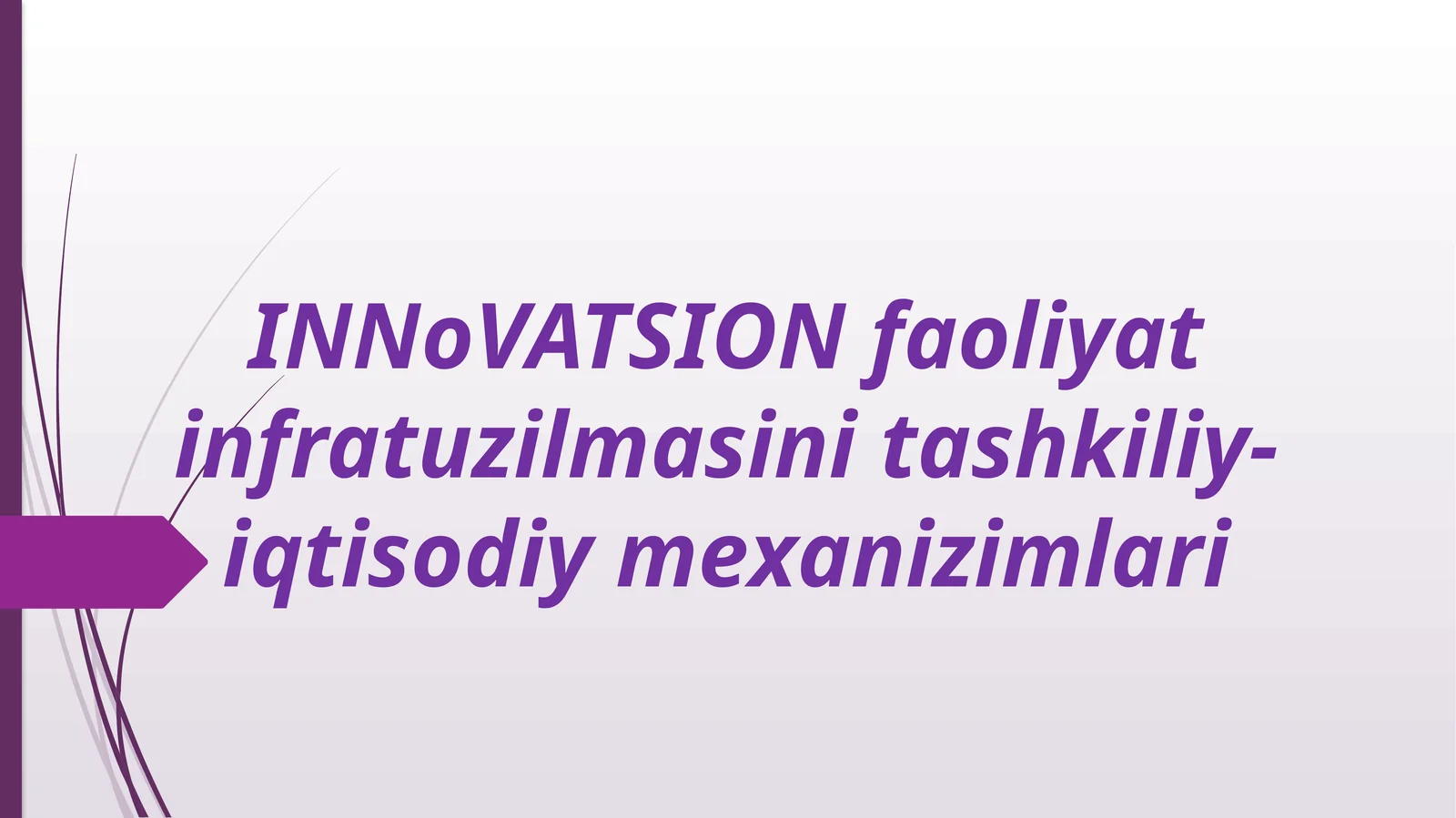 INNoVATSIONfaoliyatinfratuzilmasinitashkiliy-iqtisodiymexanizimlari