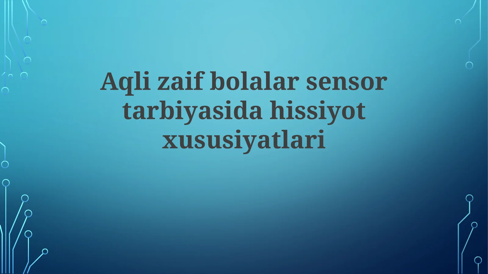 Aqlizaifbolalarsensortarbiyasidahissiyotxususiyatlari