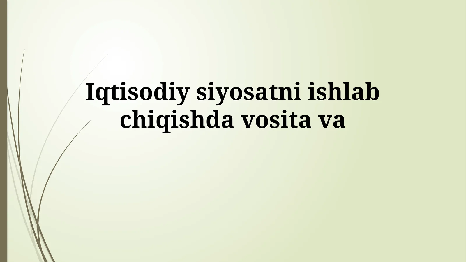 Iqtisodiy siyosatni ishlab chiqishdavositava