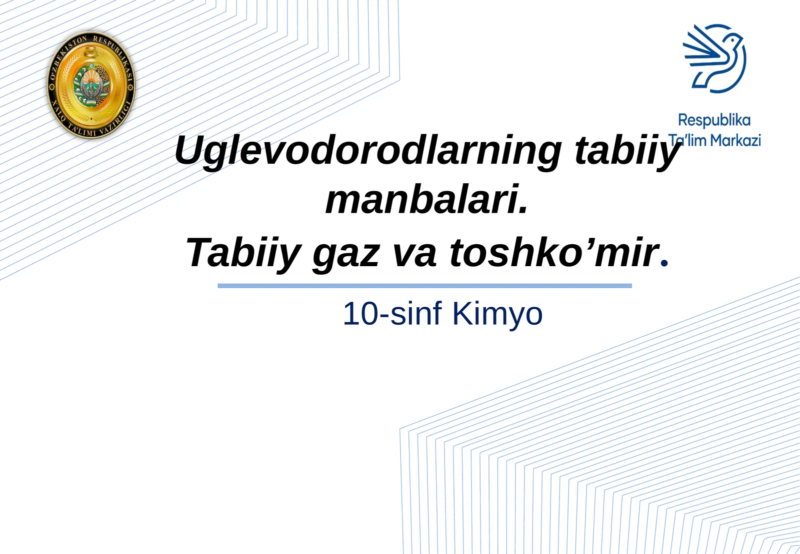 10-sinf Kimyo Uglevodorodlarning tabiiy manbalari. Tabiiy gaz va toshko'mir dars taqdimot