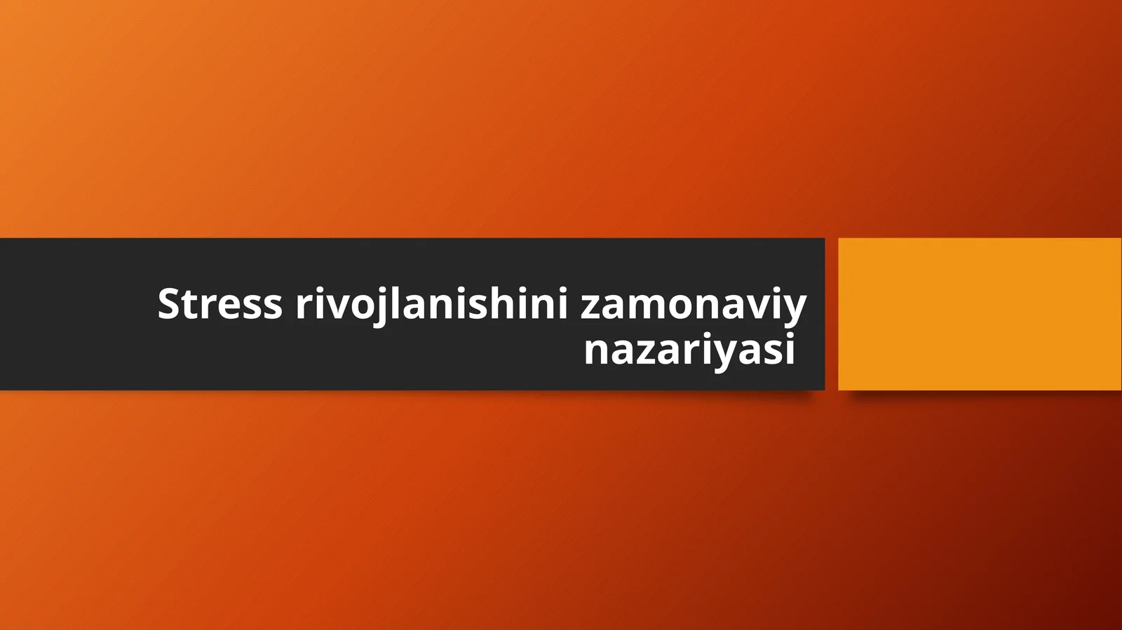 Stress rivojlanishini zamonaviy nazariyasi