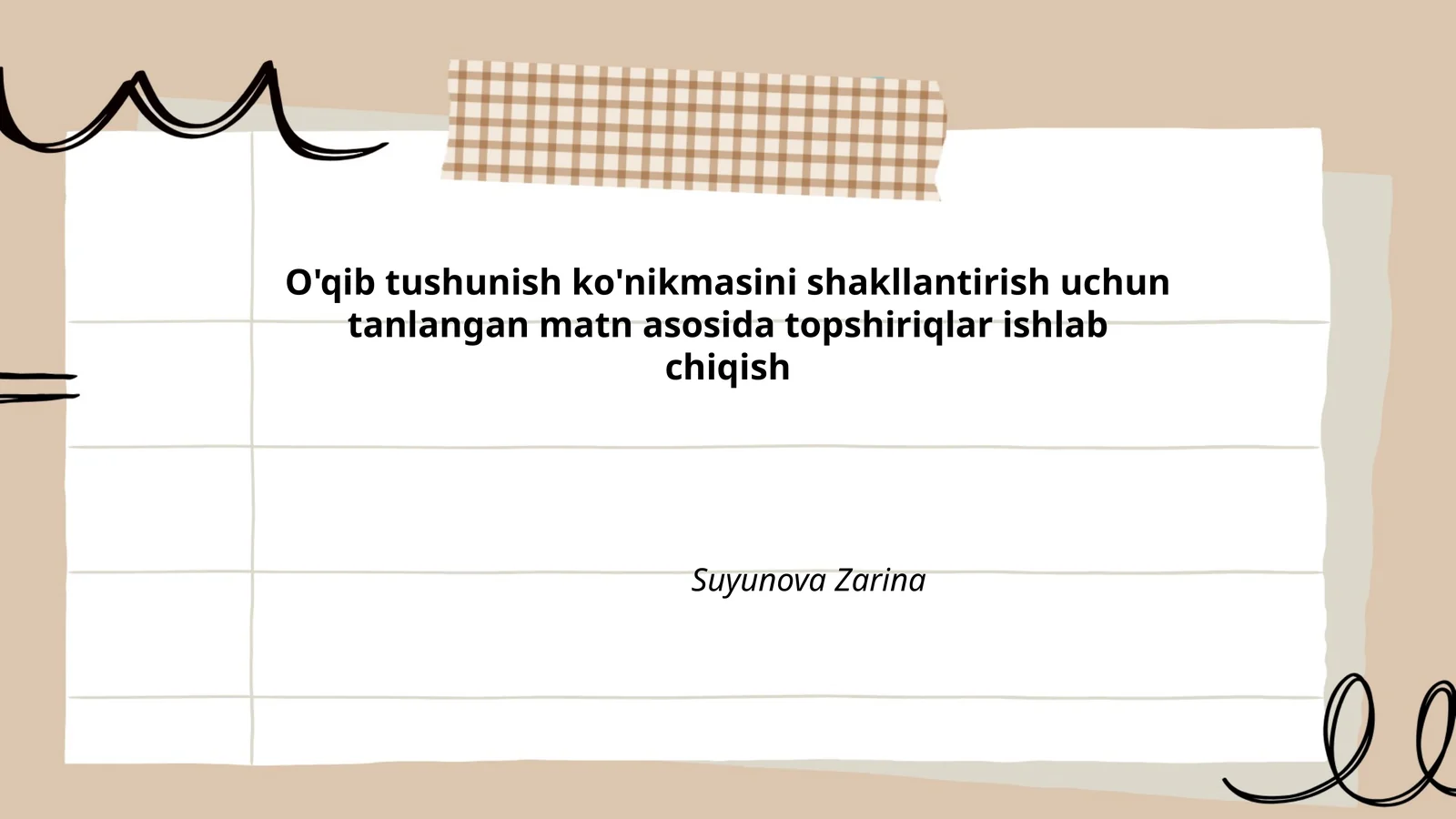 O'qib tushunish ko'nikmasini shakllantirish uchun tanlangan matn asosida topshiriqlar ishlab chiqish