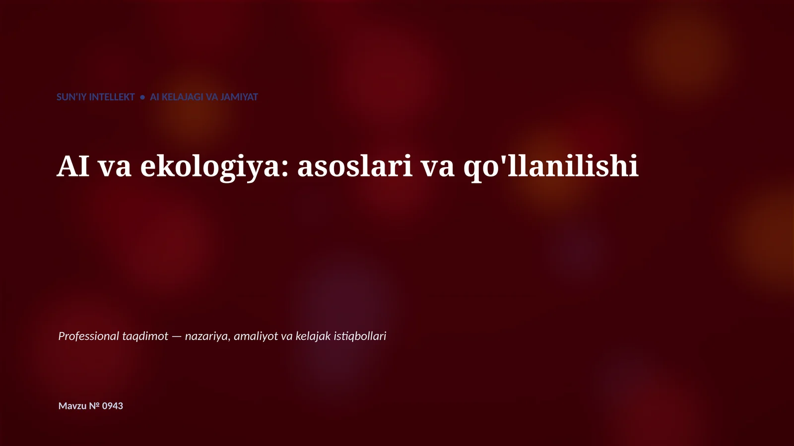 SUN'IY INTELLEKT • AI KELAJAGI VA JAMIYAT