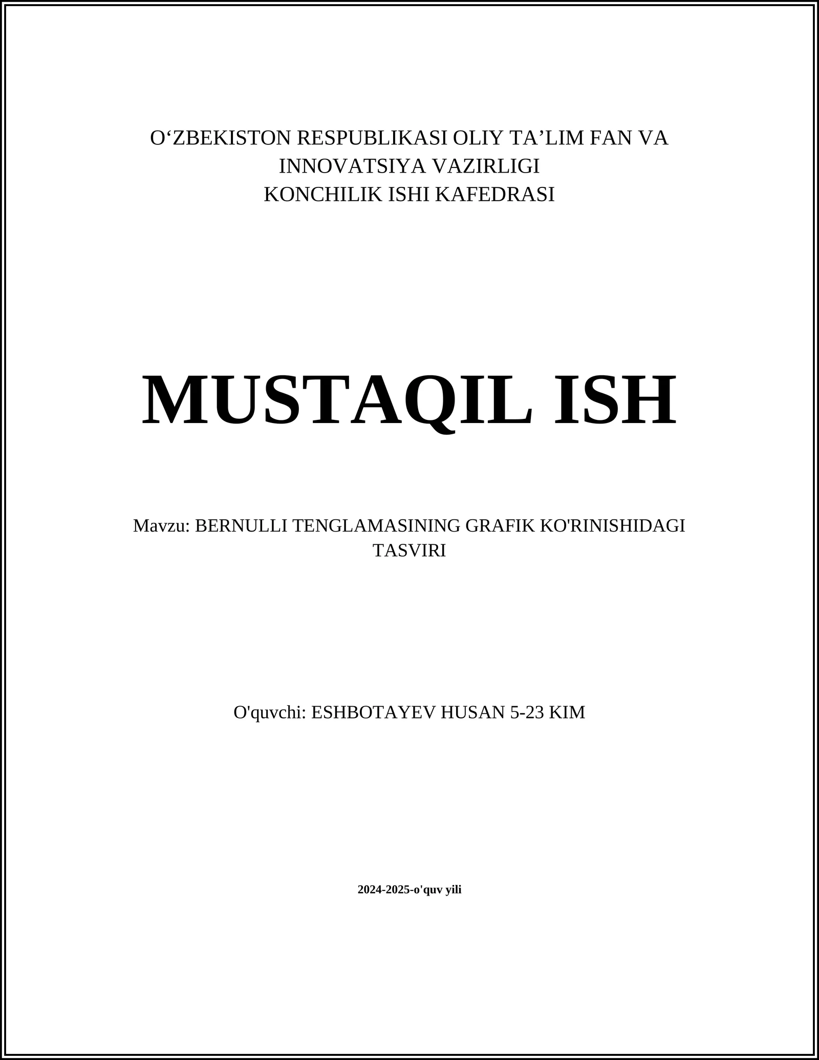 MUSTAQIL ISH Mavzu: BERNULLI TENGLAMASINING GRAFIK KO'RINISHIDAGI TASVIRI