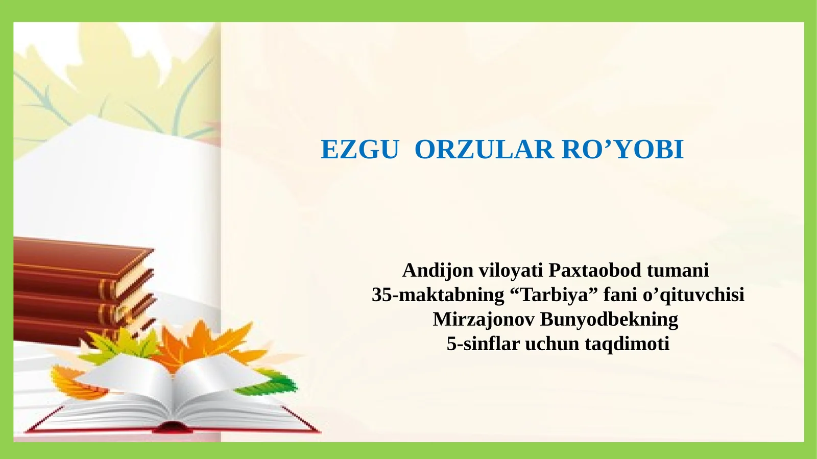 EZGU ORZULAR RO’YOBI