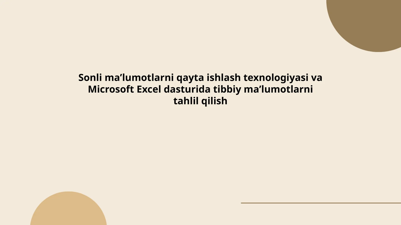 Sonli maʼlumotlarni qayta ishlash texnologiyasi va Microsoft Excel dasturida tibbiy maʼlumotlarni tahlil qilish