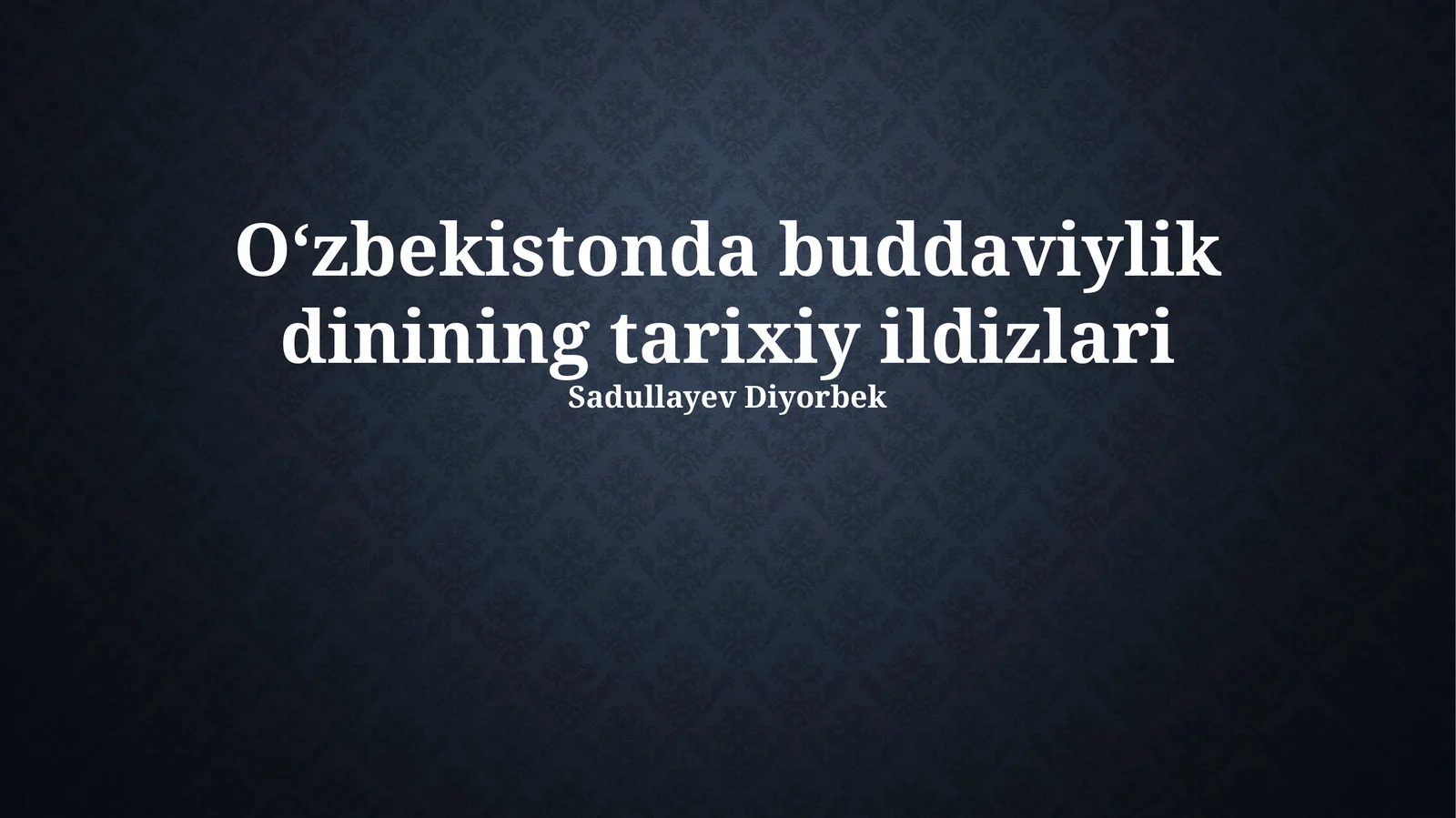 Oʻzbekistonda buddaviylik dinining tarixiy ildizlari