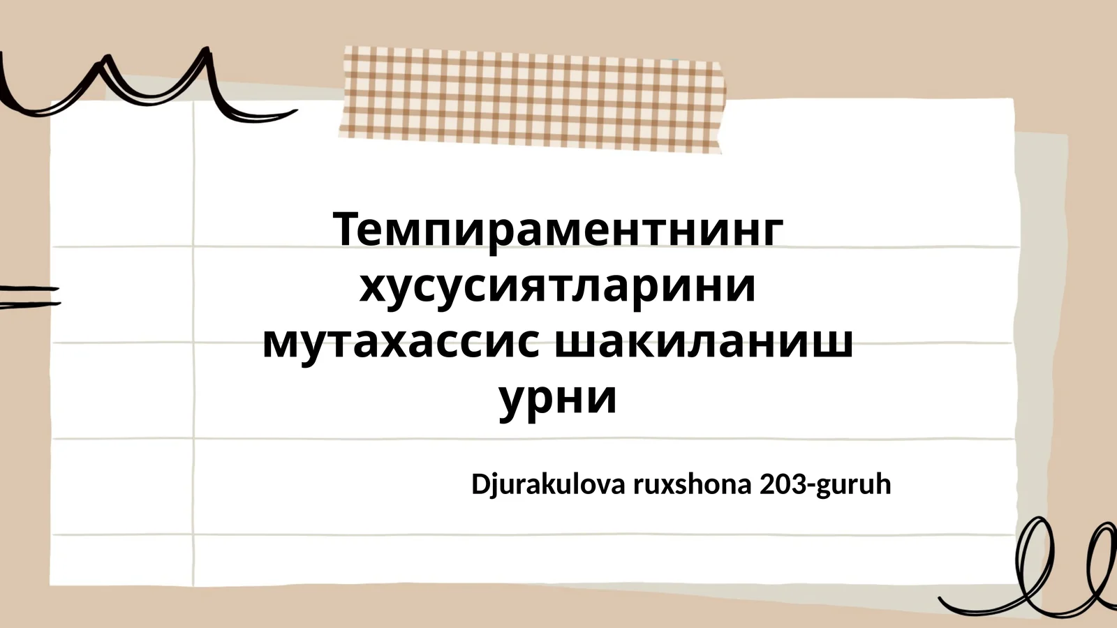 Темпираментнинг хусусиятларини мутахассис шакиланиш урни