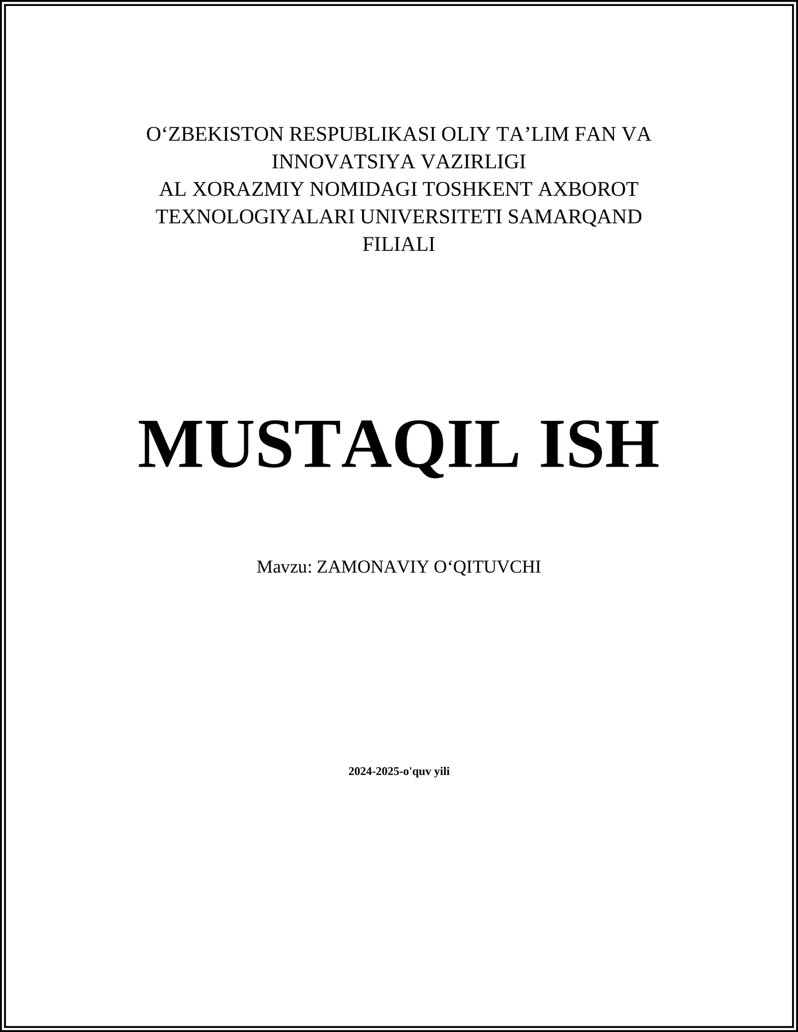 MUSTAQIL ISH Mavzu: ZAMONAVIY O‘QITUVCHI