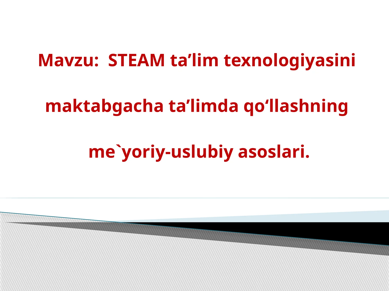 STEAM ta’lim texnologiyasini