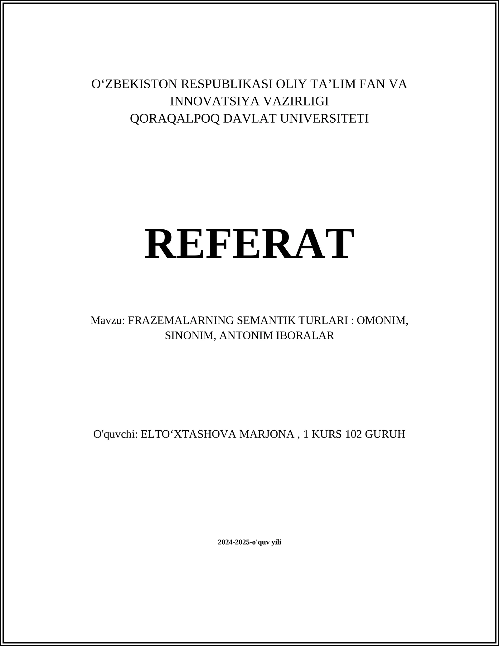 FRAZEMALARNING SEMANTIK TURLARI: OMONIM, SINONIM, ANTONIM IBORALAR