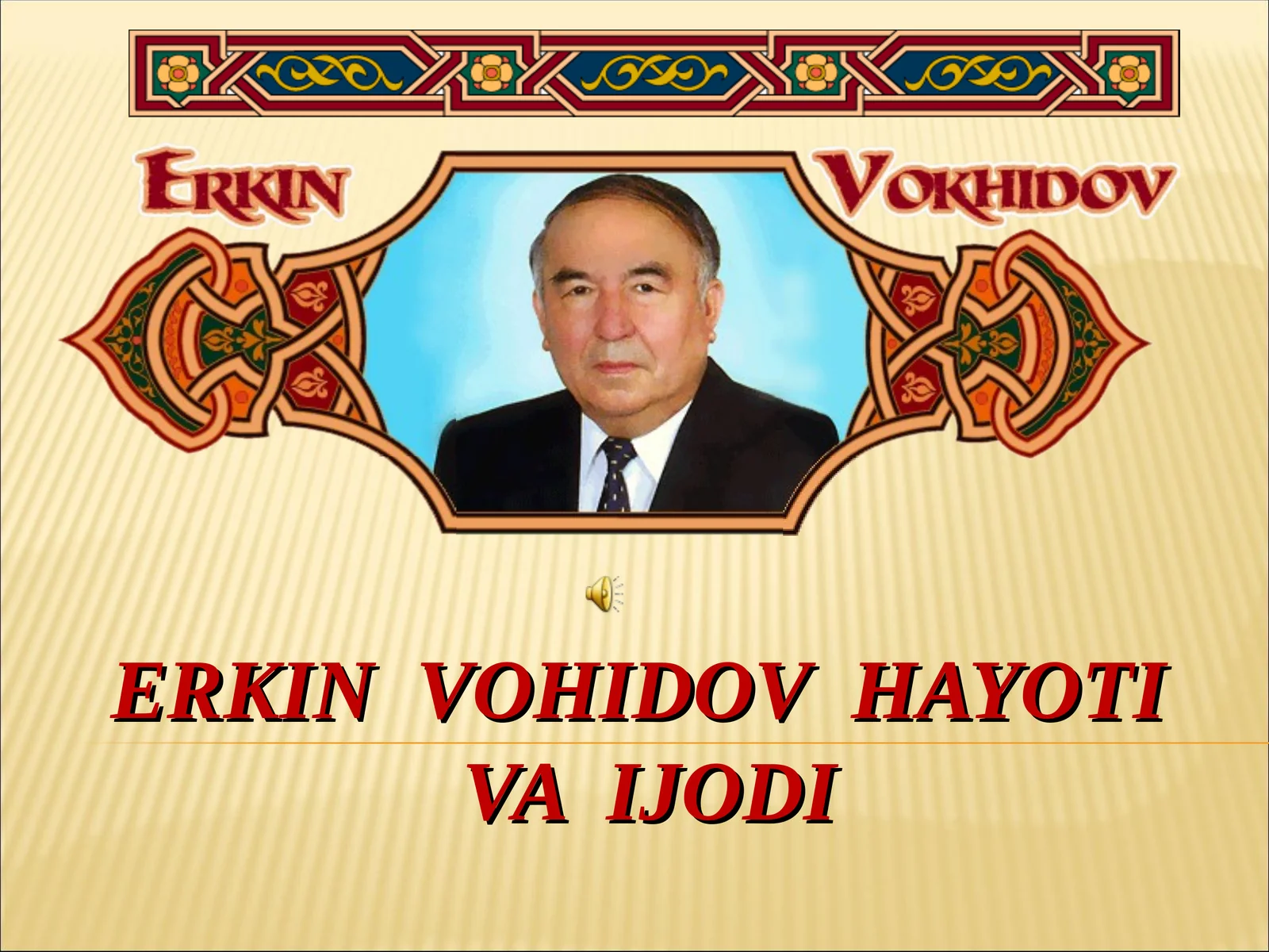 ERKIN VOHIDOV HAYOTI VA IJODI