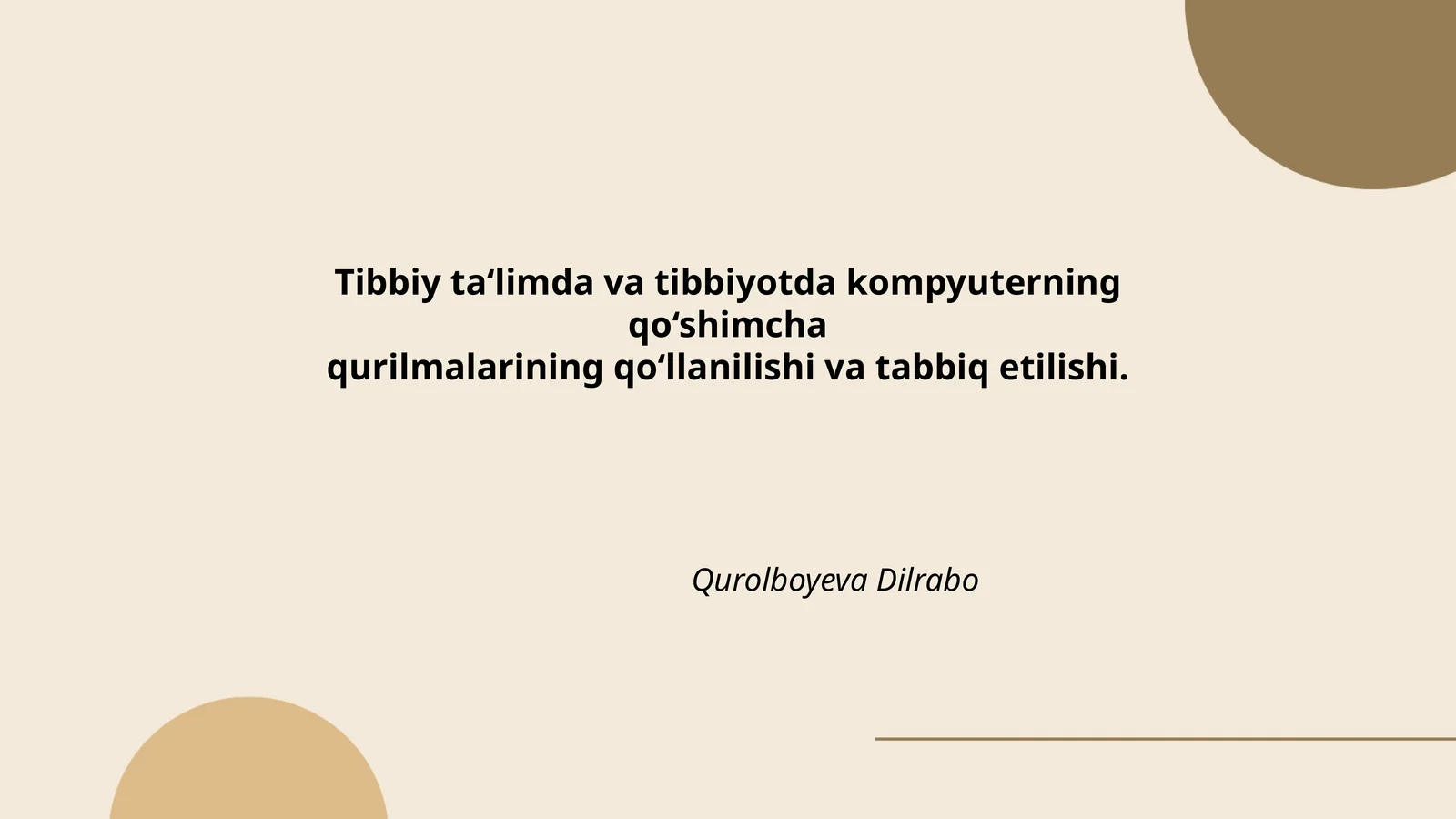 Tibbiy ta‘limda va tibbiyotda kompyuterning qo‘shimcha qurilmalarining qo‘llanilishi va tabbiq etilishi