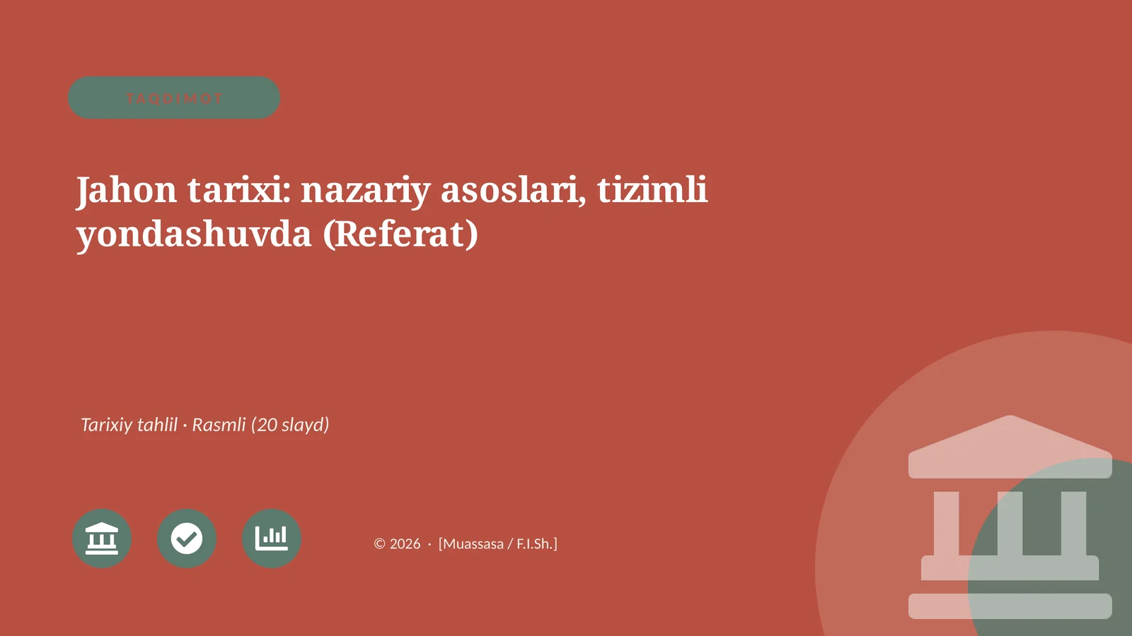 Jahon tarixi: nazariy asoslari, tizimli yondashuvda (Referat)