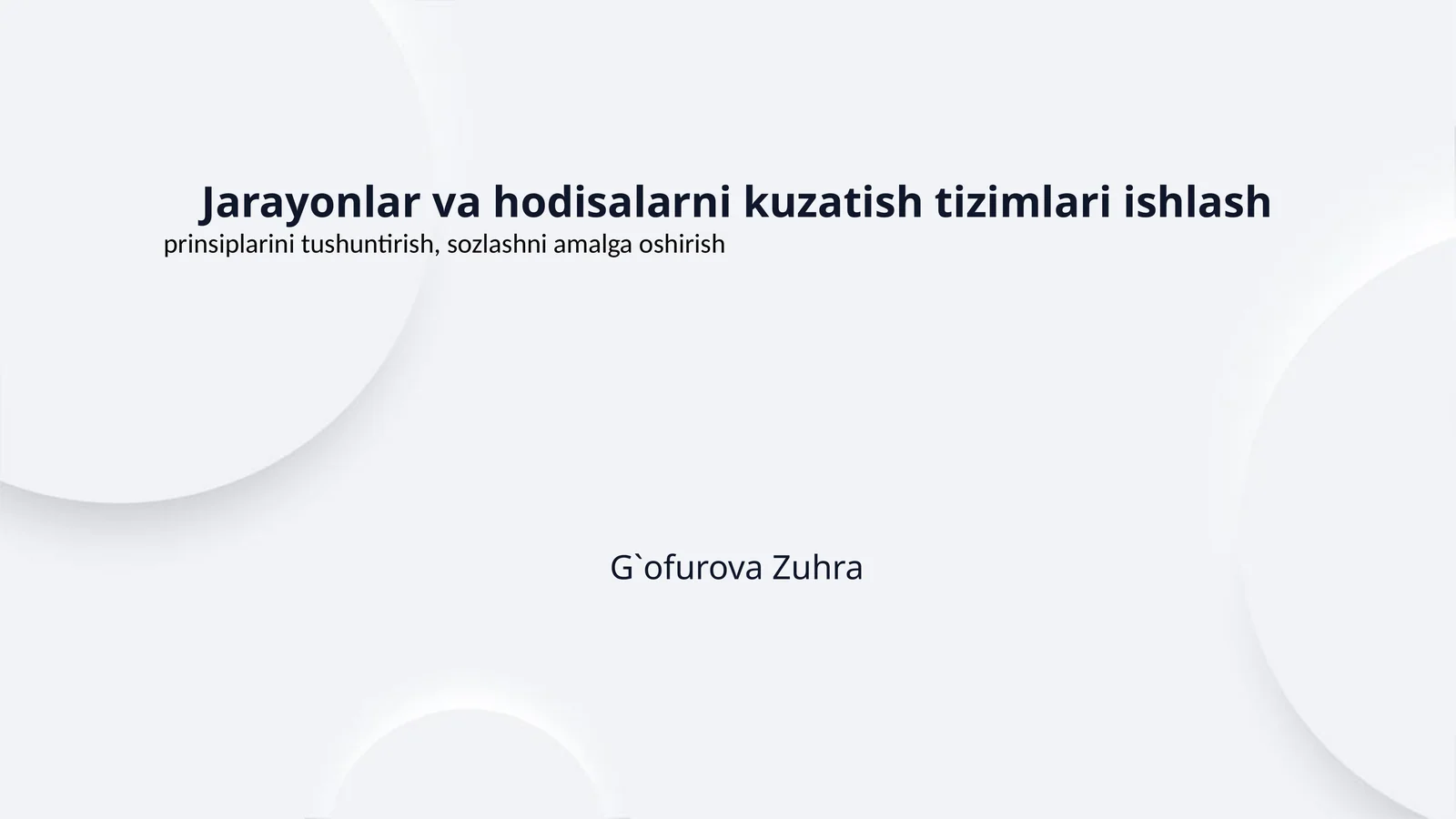 Jarayonlar va hodisalarni kuzatish tizimlari ishlash