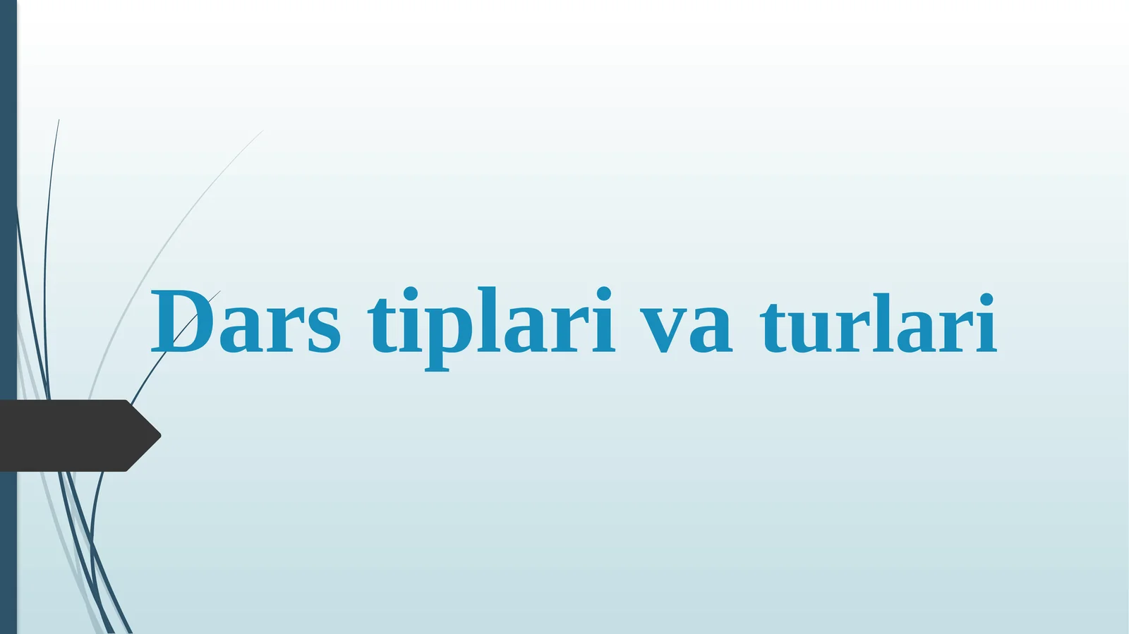 Dars tiplari va turlari