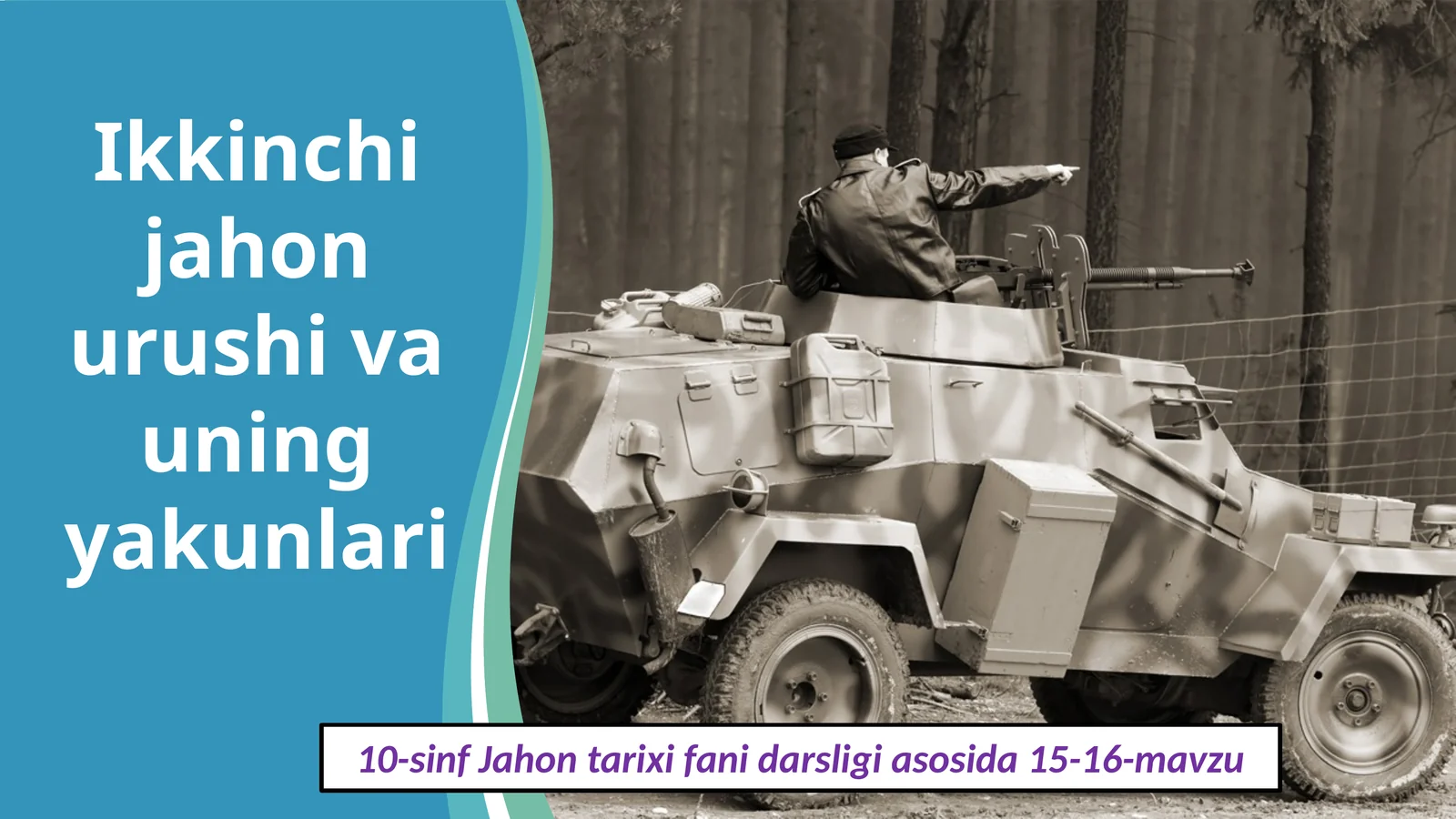 10-sinf Jahontarixi fanidarsligi asosida 15-16-mavzu