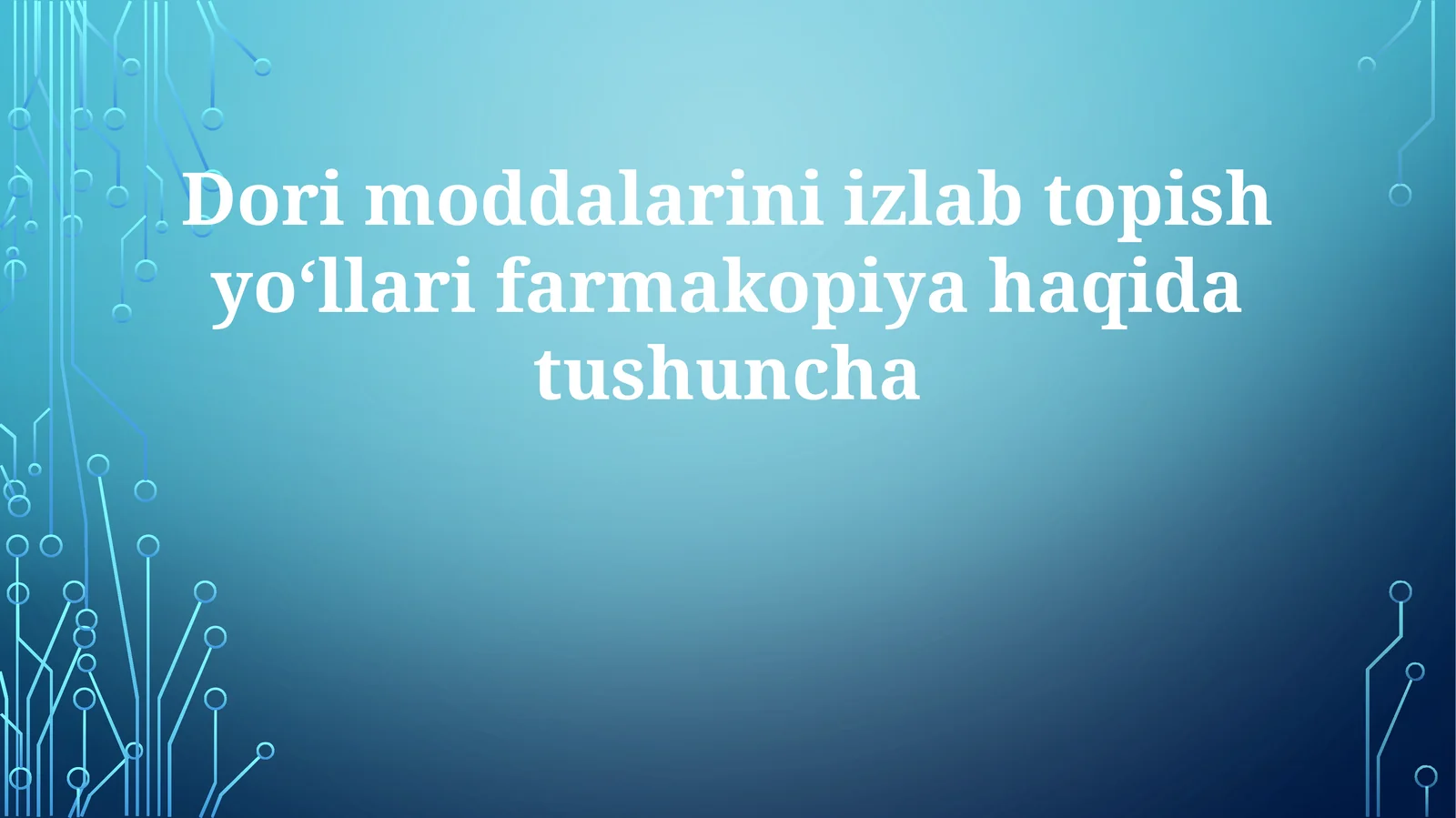 Dorimoddalariniizlabtopishyoʻllarifarmakopiyahaqidatushuncha