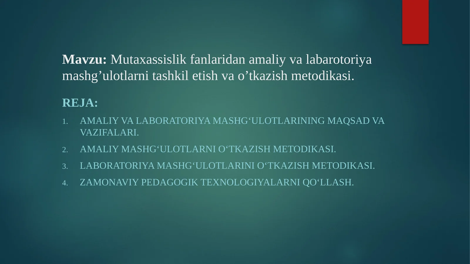 Amaliy va laboratoriya mashg'ulotlarini tashkil etish va o'tkazish metodikasi
