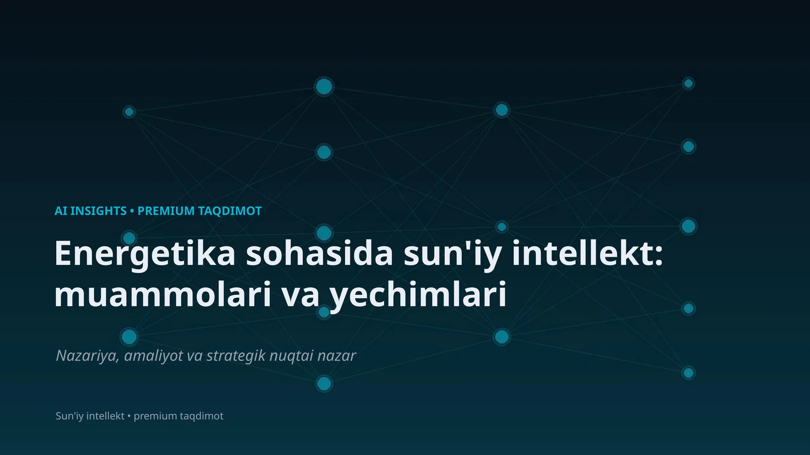 Energetika sohasida sun'iy intellekt: muammolari va yechimlari