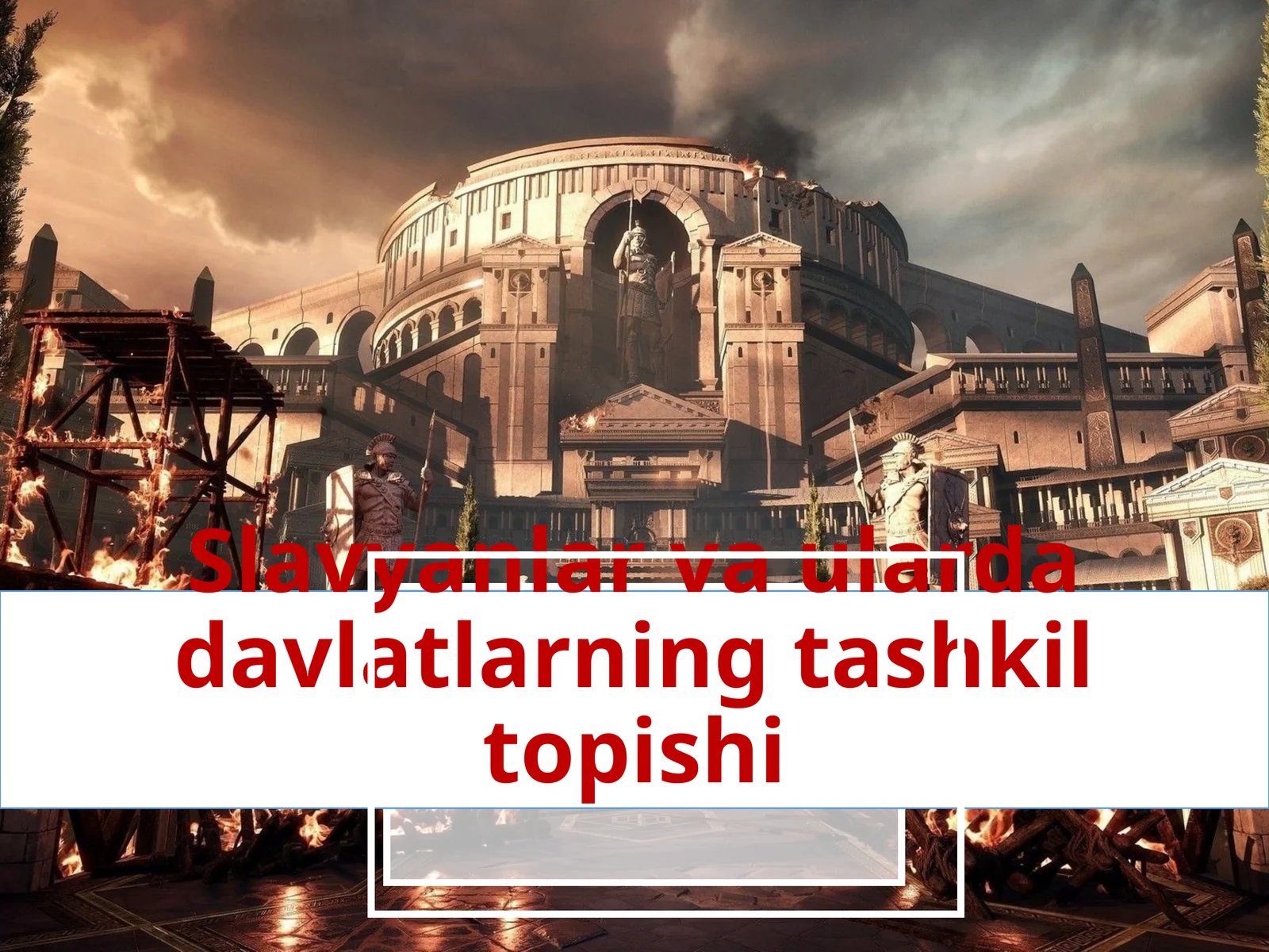 Slavyanlarvaulardadavlatlarningtashkiltopishi