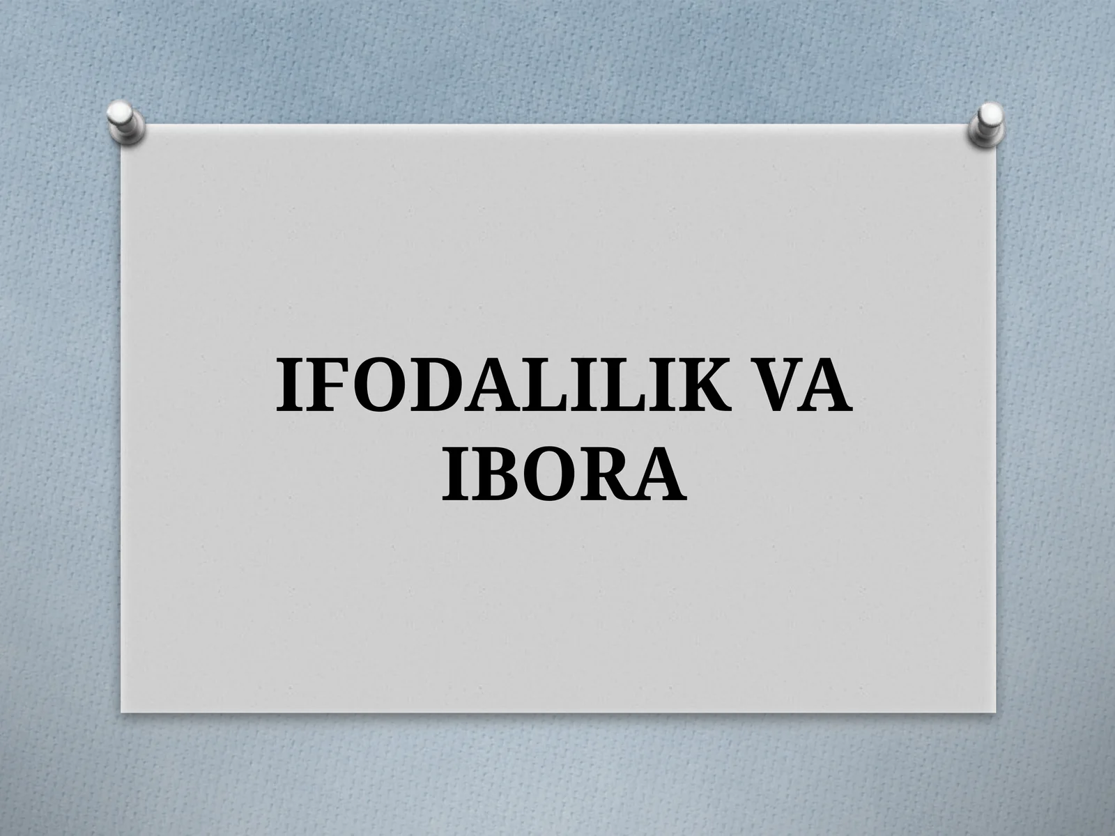 IFODALILIK VA IBORA