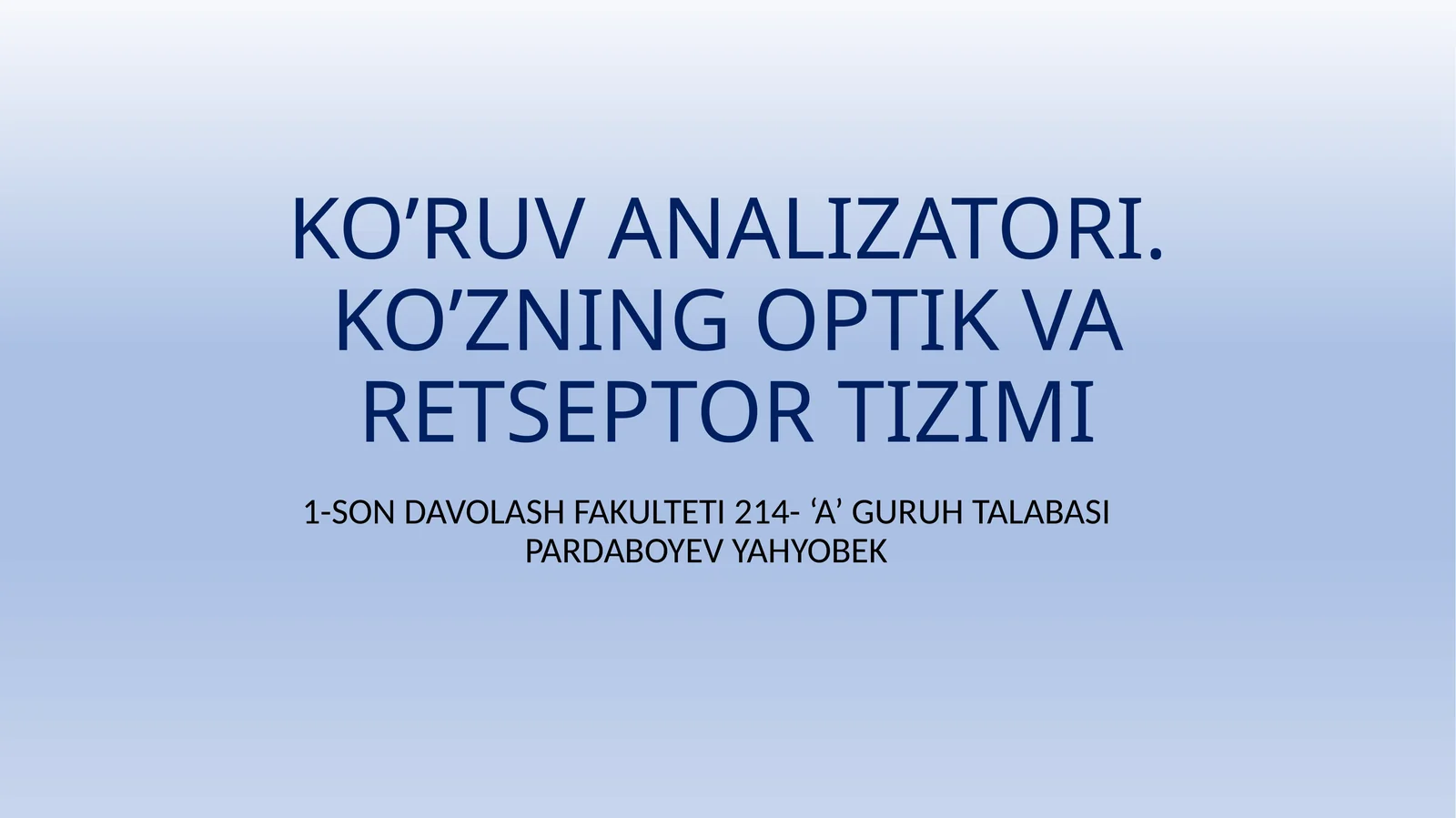 KO’RUV ANALIZATORI. KO’ZNING OPTIK VA RETSEPTOR TIZIMI
