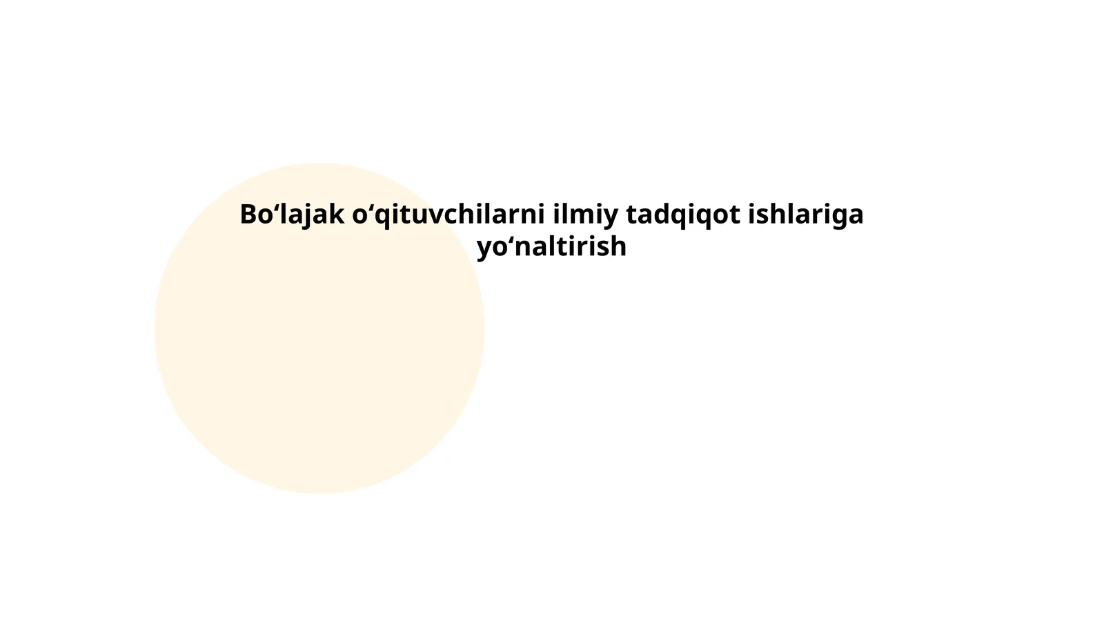 Boʻlajak oʻqituvchilarni ilmiy tadqiqot ishlariga yoʻnaltirish