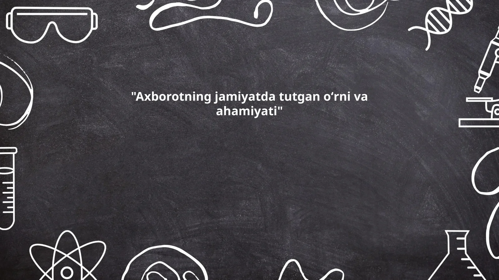 Axborotning jamiyatda tutgan oʻrni va ahamiyati