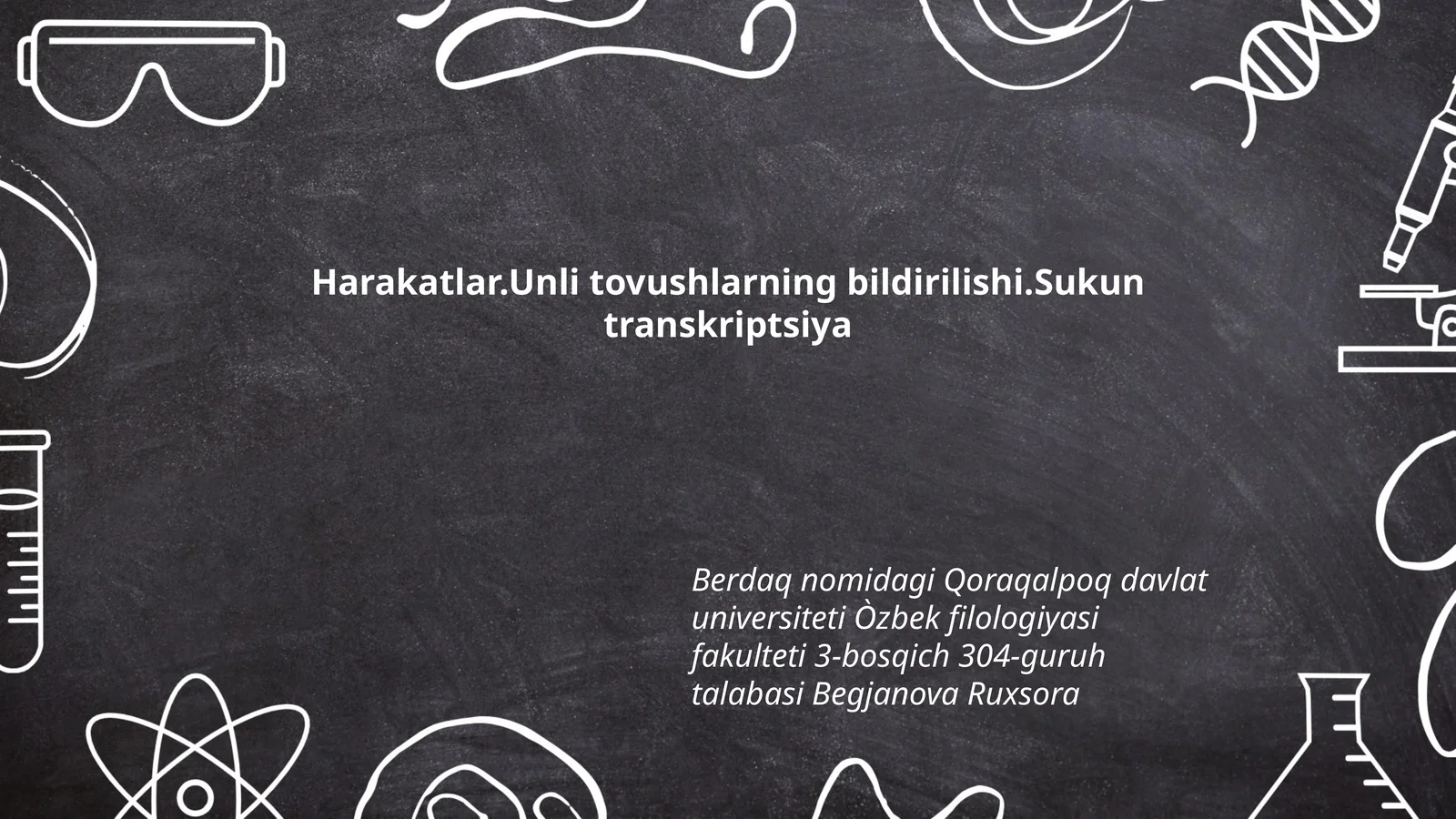 Harakatlar.Unli tovushlarning bildirilishi.Sukun transkriptsiya