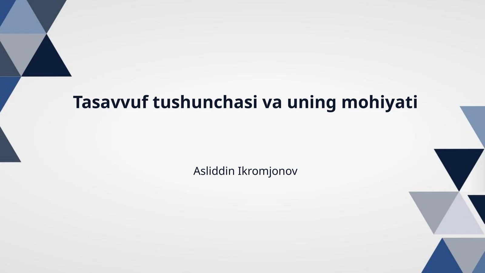 Tasavvuf tushunchasi va uning mohiyati