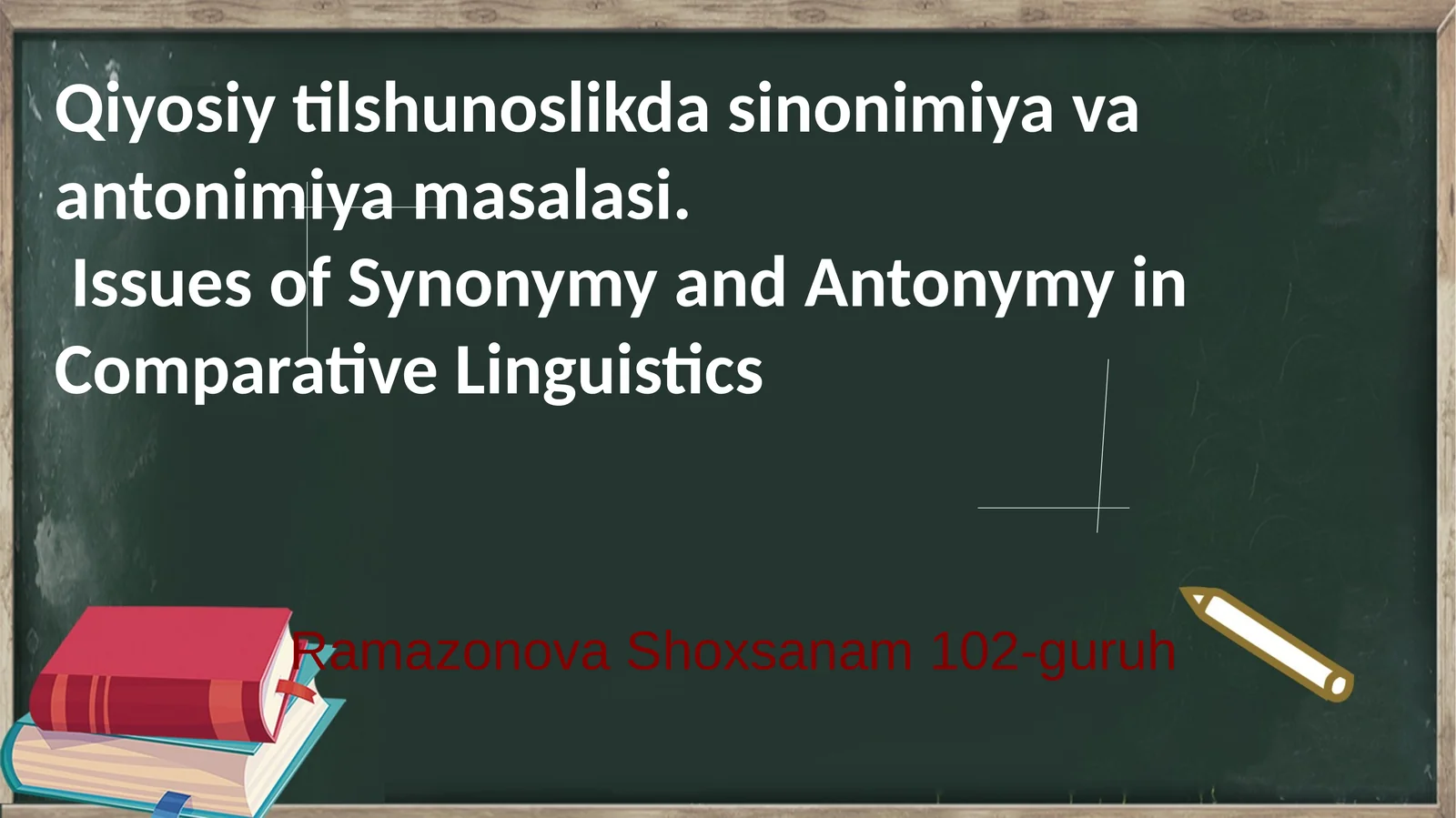 Qiyosiy tilshunoslikda sinonimiya va antonimiya masalasi