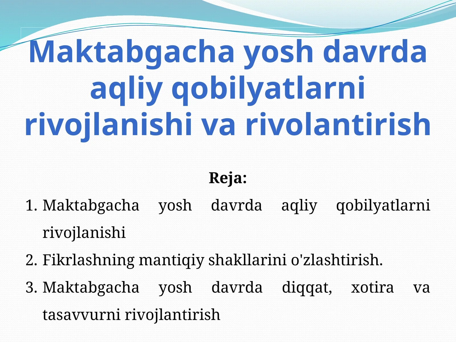 Maktabgacha yosh davrda aqliy qobilyatlarni rivojlanishi va rivolantirish