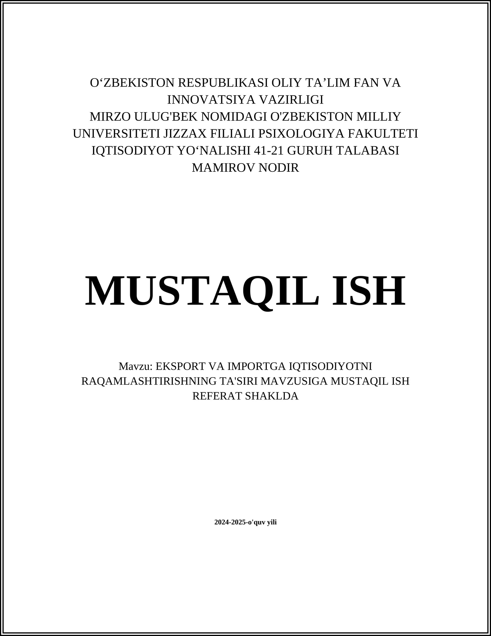 EKSPORT VA IMPORTGA IQTISODIYOTNI RAQAMLASHTIRISHNING TA'SIRI MAVZUSIGA MUSTAQIL ISH REFERAT SHAKLDA