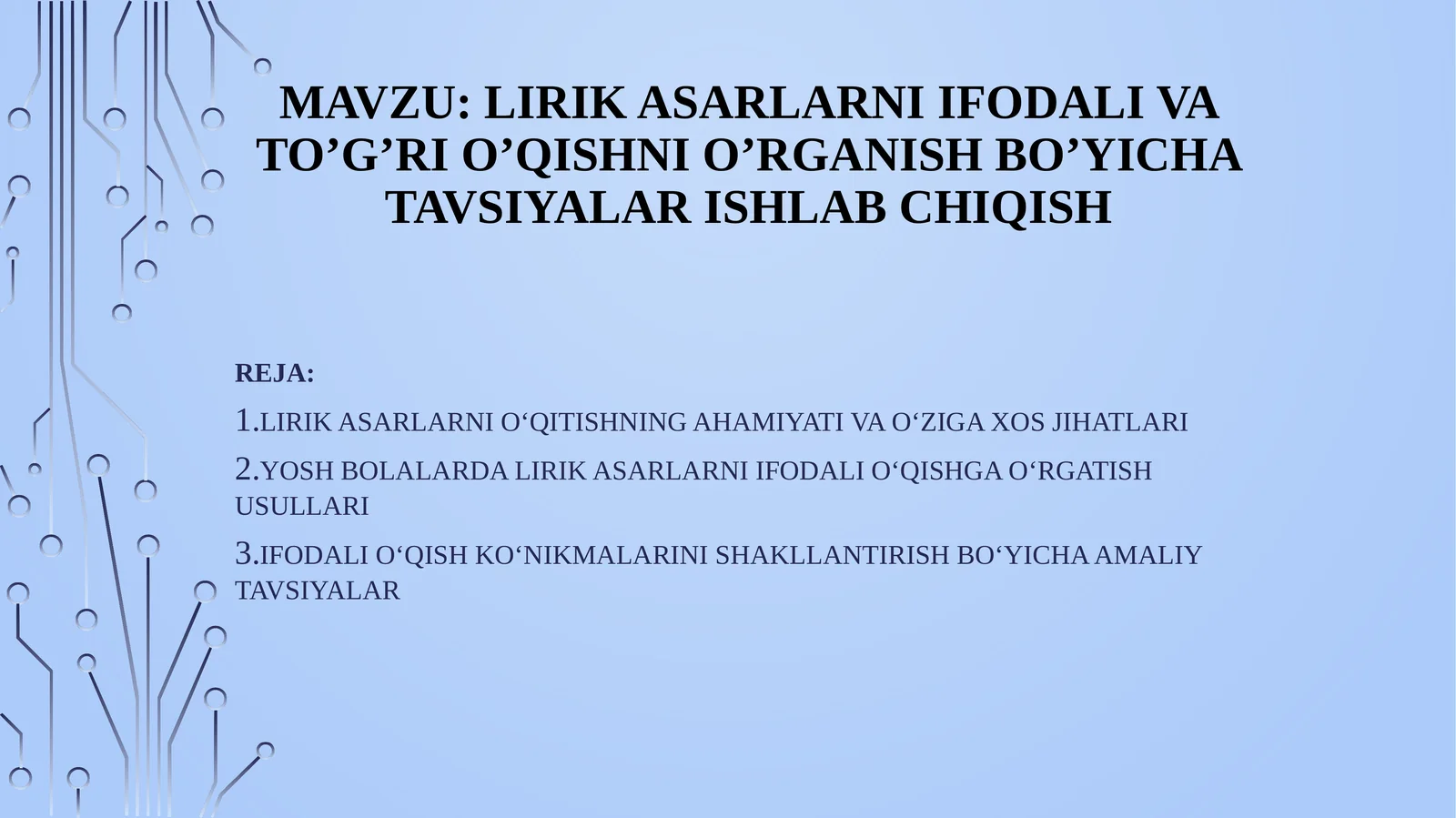Lirikasarlarni ifodali va to’g’ri o’qishni o’rganish bo’yicha tavsiyalar ishlab chiqish