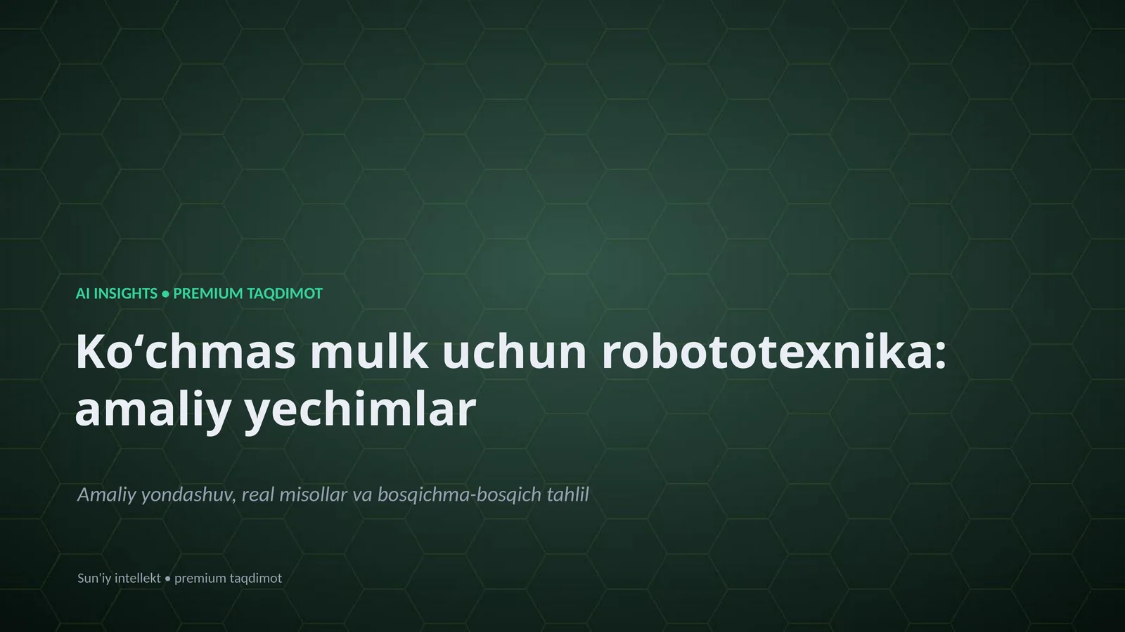 Koʻchmas Mulk uchun Robototexnika: amaliy yechimlar