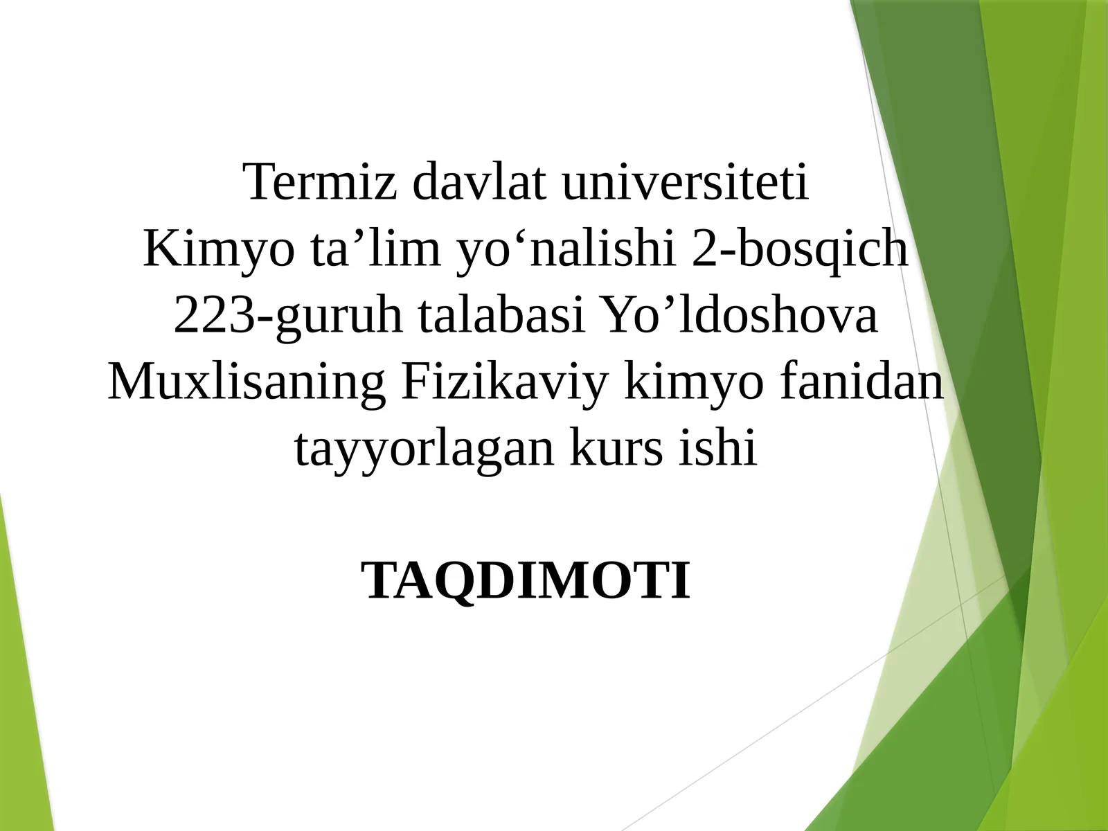 Fizikaviy kimyo fanidan tayyorlangan kurs ishi TAQDIMOTI