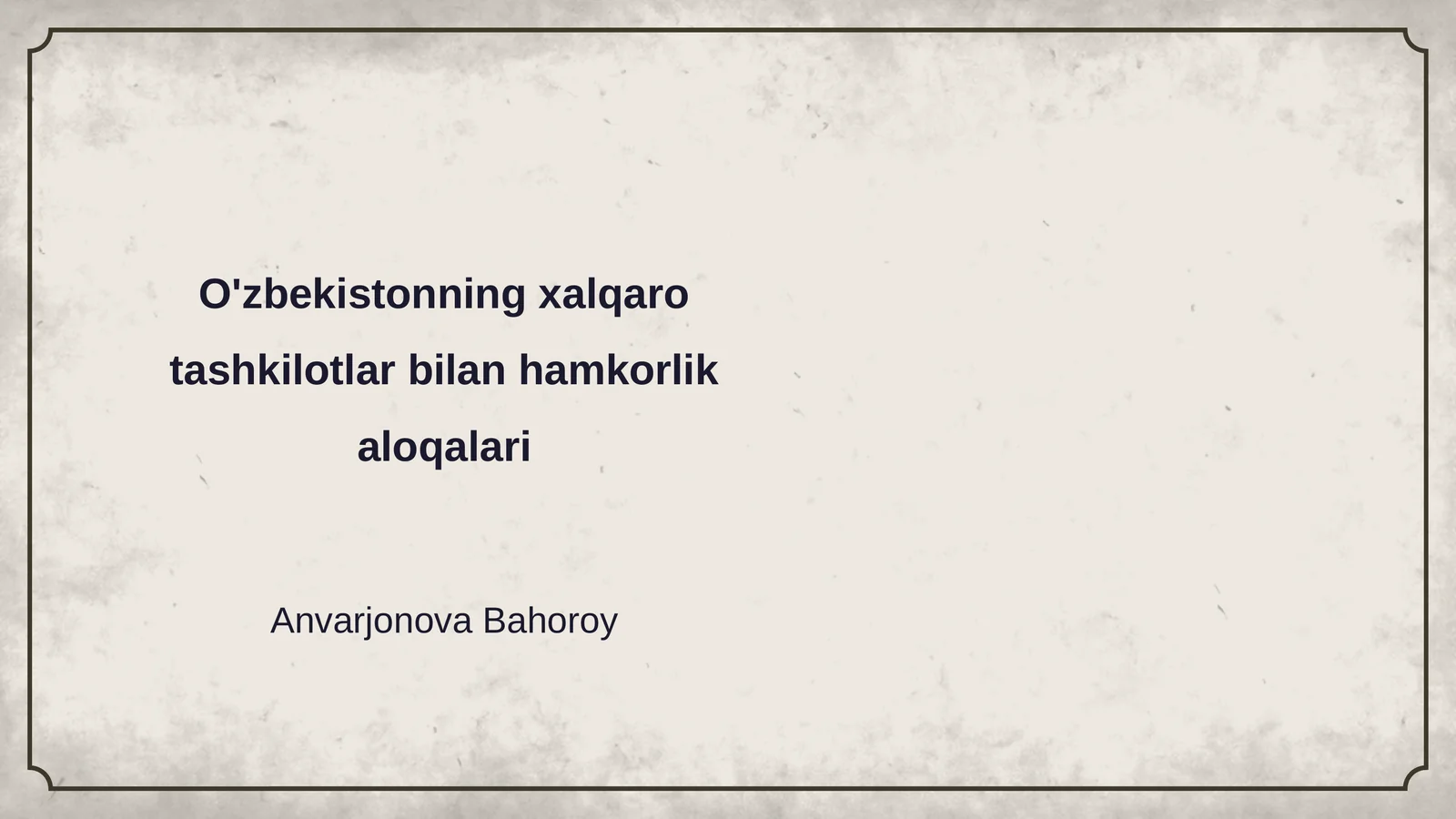 O'zbekistonning xalqaro tashkilotlar bilan hamkorlik aloqalari