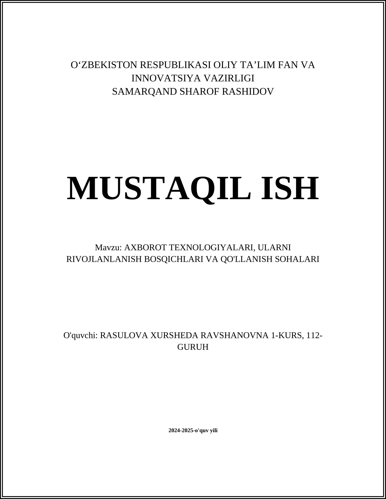 AXBOROT TEXNOLOGIYALARI, ULARNI RIVOJLANLANISH BOSQICHLARI VA QO'LLANISH SOHALARI