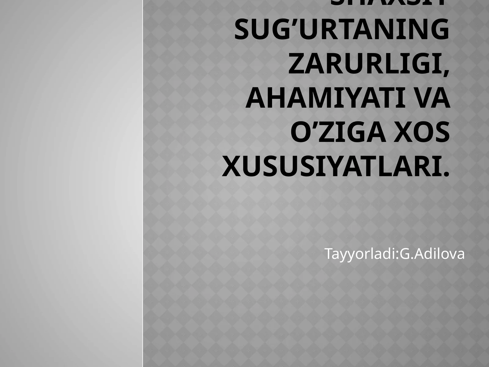 Shaxsiysug‘urtaningmohiyati