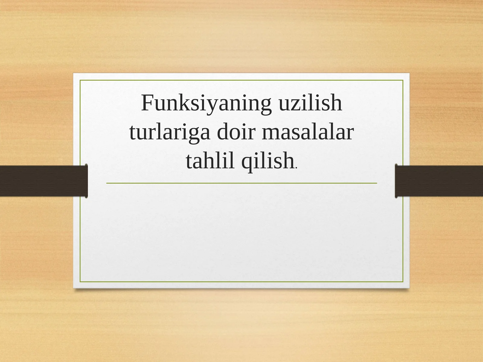 Funksiyaning uzilishi turlariga doir masalalar tahlil qilish