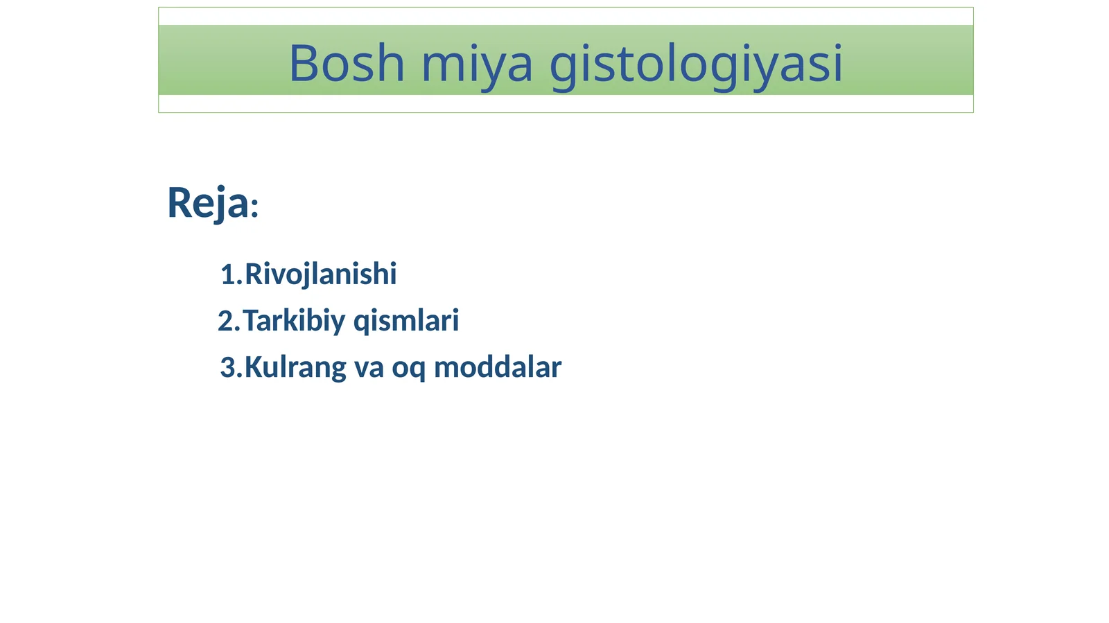 Markaziy nerv tizimi gistalogiyadi