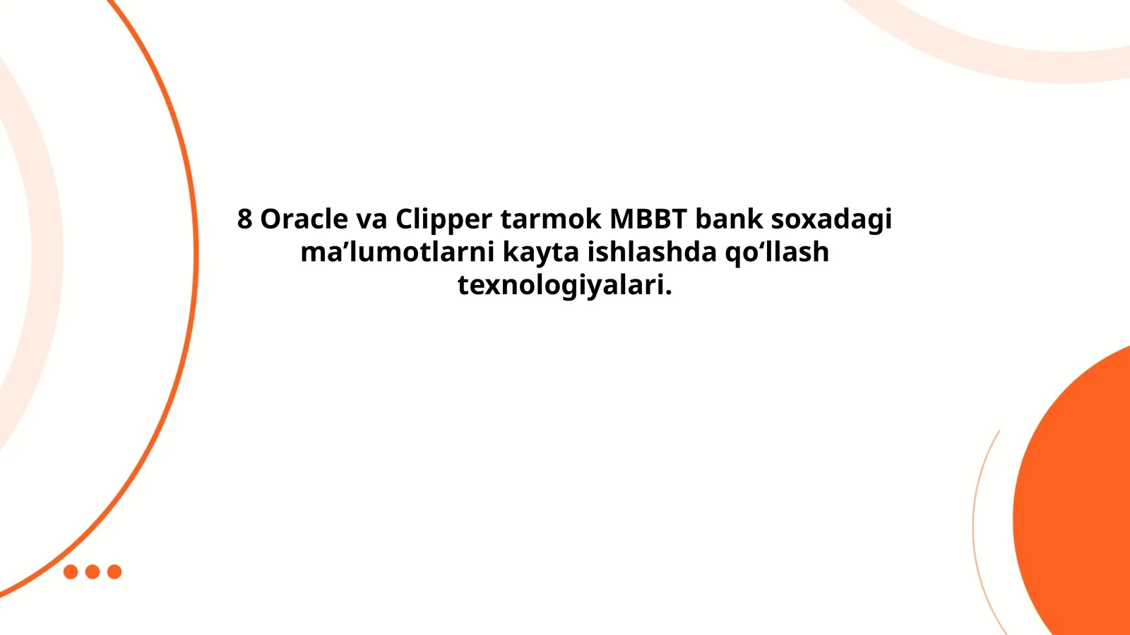 Oracle va Clipper tarmok MBBT bank soxadagi ma’lumotlarni kayta ishlashda qo‘llash texnologiyalari