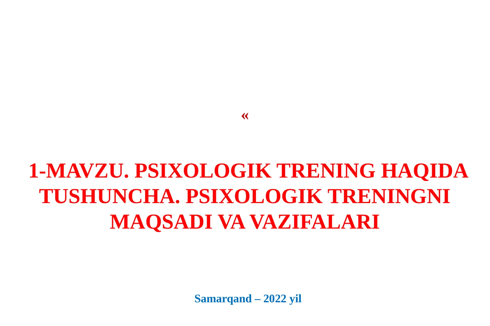 PSIXOLOGIK TRENING HAQIDA TUSHUNCHA. PSIXOLOGIK TRENINGNI MAQSADI VA VAZIFALARI