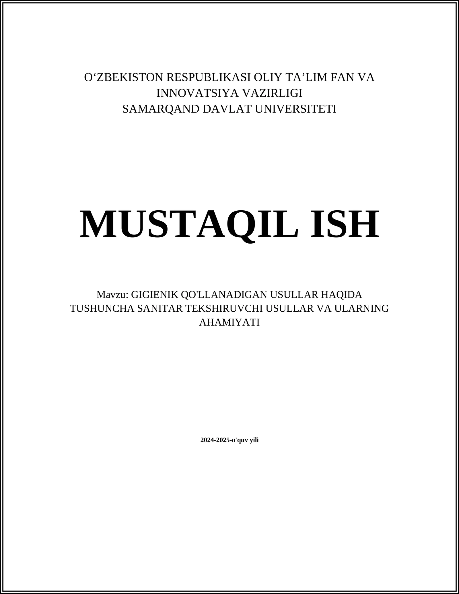 GIGIENIK QO'LLANADIGAN USULLAR HAQIDA TUSHUNCHA SANITAR TEKSHIRUVCHI USULLAR VA ULARNING AHAMIYATI