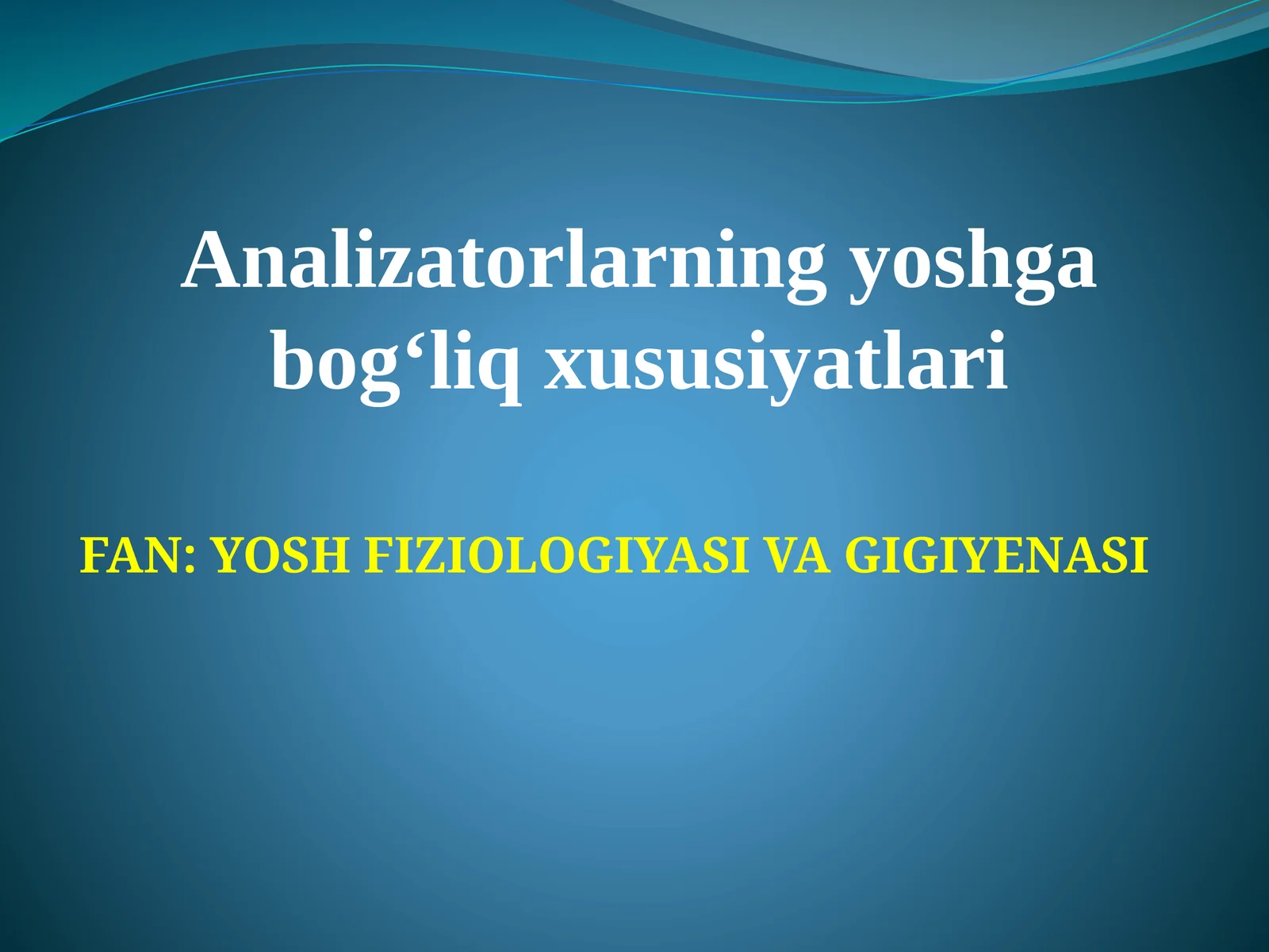 Yosh fiziologiyasi va gigiyenasi